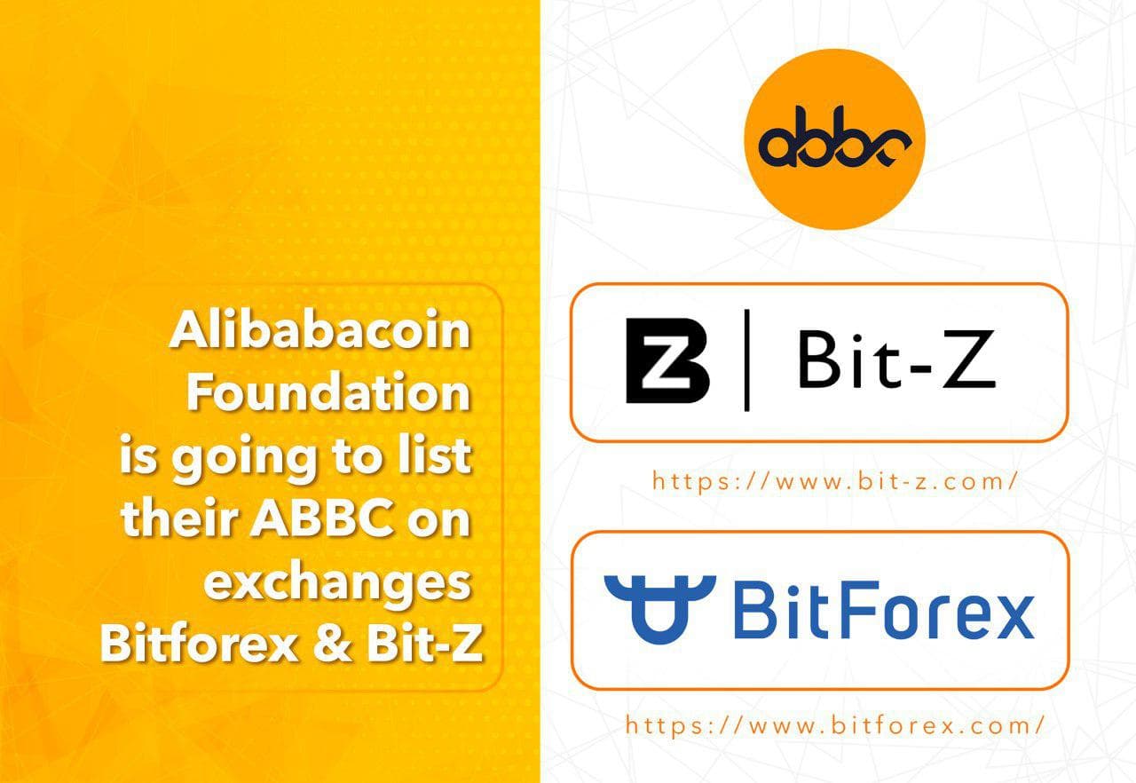 Alibabacoin Foundation is Going to List Their ABBC on Exchange Bitforex and Bit-Z