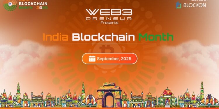 India Blockchain Month 2025: Delhi to Lead the World in Web3, AI & Real-World Asset Innovation