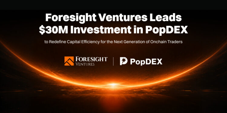 Foresight Ventures Leads $30M Investment in PopDEX to Advance Trader-Centric Perp DEXs 18 20260522 175919 1779444420kVIOzuBKeB