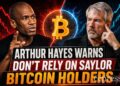 arthur hayes warns bitcoin holders not to rely on michael saylor thumbnail