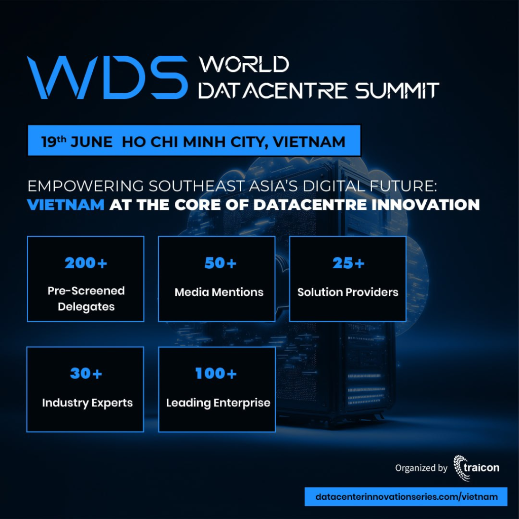 World Datacentre Summit Vietnam 2026 Opens Sponsorship, Speaking, and Exhibition Opportunities 20 World Datacentre Summit Vietnam 2026 Opens Sponsorship, Speaking, and Exhibition Opportunities